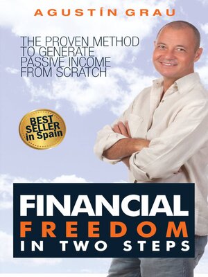 cover image of Financial Freedom In Two Steps  the Proven Method to Generate Passive Income From Scratch
